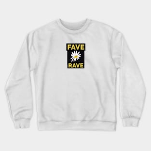 Fave Rave Crewneck Sweatshirt